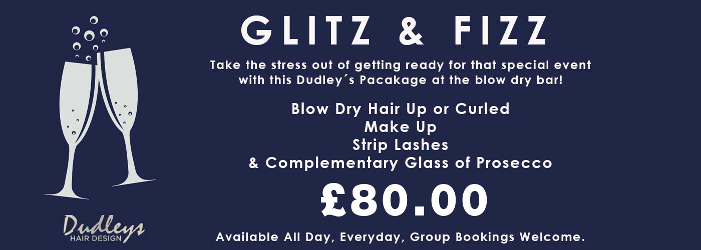 glitz and fizz package Dudley's hair and beauty salon